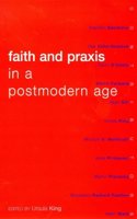 Faith and Praxis in a Postmodern Age