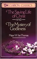 Saving Life of Christ and the Mystery of Godliness