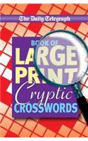Daily Telegraph Book of Large Print Cryptic Crosswords