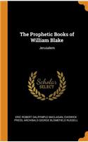 The Prophetic Books of William Blake: Jerusalem