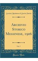 Archivio Storico Messinese, 1906, Vol. 7 (Classic Reprint)