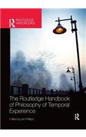 The Routledge Handbook of Philosophy of Temporal Experience