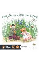 Fine Life for a Country Mouse