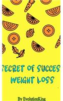 Secret of Success (Weight Loss)