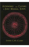 Astronomies and Cultures in Early Medieval Europe