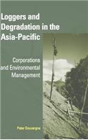 Loggers and Degradation in the Asia-Pacific