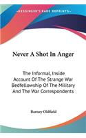 Never A Shot In Anger