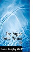The English Poets, Volume III