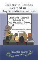 Leadership Lessons Learned in Dog Obedience School