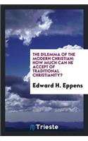 The Dilemma of the Modern Christian