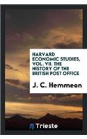 Harvard Economic Studies, Vol. VII. the History of the British Post Office