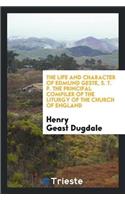The Life and Character of Edmund Geste, S. T. P. the Principal Compiler of the Liturgy of the Church of England