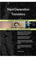 Next-Generation Transistors Complete Self-Assessment Guide