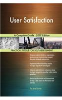 User Satisfaction A Complete Guide - 2019 Edition