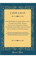 Sendschreiben Unseres Heiligsten Vaters Leo's XIII., Durch Göttliche Vorsehung Bapst, An Die Bischöfe Brasiliens (Ueber Die Aufhebung Der Sklaverei): Sanctissimi Domini Nostri Leonis Divina Providentia Papae XIII. Epistola Ad Episcopos Brasiliae (D