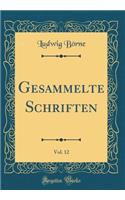 Gesammelte Schriften, Vol. 12 (Classic Reprint)