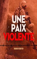 Une Paix Violente