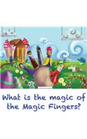 What is the magic of the Magic Fingers?