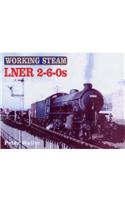 Working Steam: LNER 2-6-0s