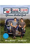 Fabulous Baker Brothers: Glorious British Grub