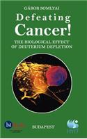 Defeating Cancer!: The Biological Effect of Deuterium Depletion(English)