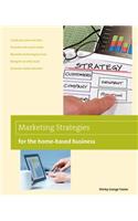 Marketing Strategies for the Home-Based Business