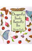 Dragonfly Beetle Butterfly Bee (Maryjo Koch Series)
