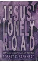 Jesus Lonely Road