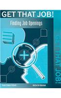Get That Job! Finding Job Openings
