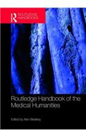 Routledge Handbook of the Medical Humanities