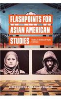 Flashpoints for Asian American Studies
