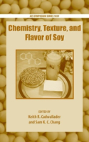 Chemistry, Texture, and Flavor of Soy