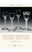 English Drinking Glasses, 1675-1825