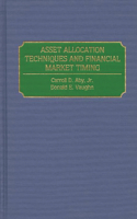 Asset Allocation Techniques and Financial Market Timing