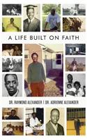 A Life Built on Faith