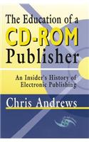 Education of a Cd-rom Publisher