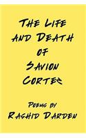 Life and Death of Savion Cortez