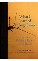 What I Learned at Bug Camp