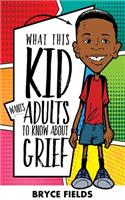 What This Kid Wants Adults to Know about Grief
