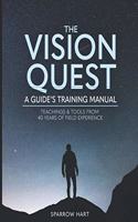 Vision Quest: A Guide's Training Manual