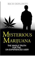 Mysterious Marijuana