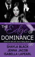 The Edge of Dominance