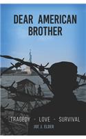 Dear American Brother