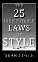 The 25 Indisputable Laws of Style