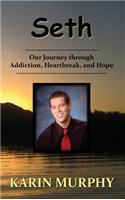 Seth Our Journey through Addiction, Heartbreak, and Hope: (English)