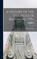 History of the Councils of Baltimore, 1791-1884