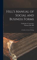 Hill's Manual of Social and Business Forms