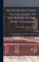 Introduction to the Study of the Books of the New Testament