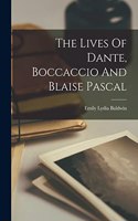 Lives Of Dante, Boccaccio And Blaise Pascal