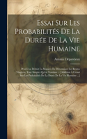 Essai Sur Les Probabilités De La Durée De La Vie Humaine